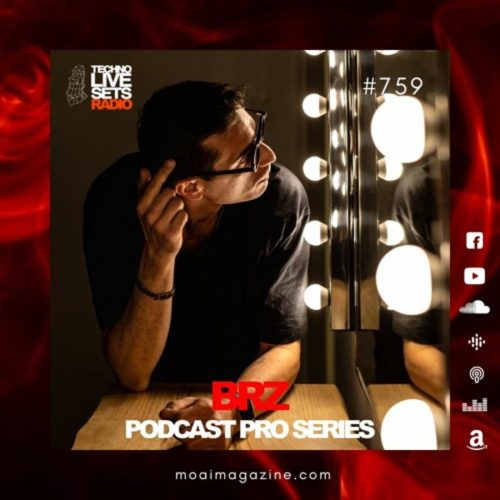 BRZ MOAI Techno Live Sets Radio Podcast 759 (Spain)