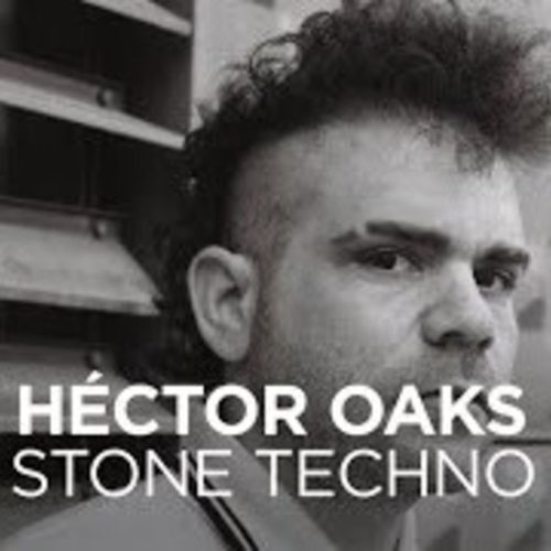 Héctor Oaks Stone Techno 2022