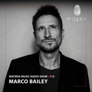 Marco Bailey MATERIA Music Radio Show 115