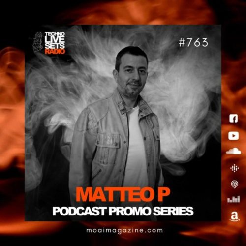Matteo P MOAI Techno Live Sets Radio Podcast 763 (Italy)