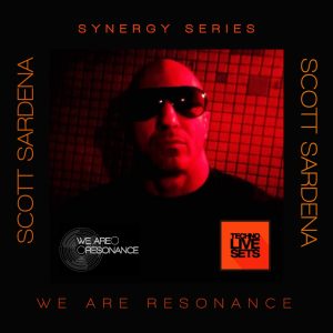 Scott Sardena - We Are Resonance Synergy Series