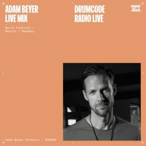 Adam Beyer Drumcode Radio 650 (Weird Festival, Munich, Germany)