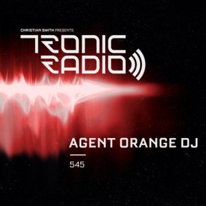 Agent Orange DJ Tronic Podcast 545