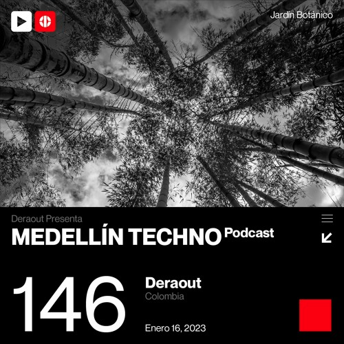 Deraout Medellin Techno Podcast episodio 146