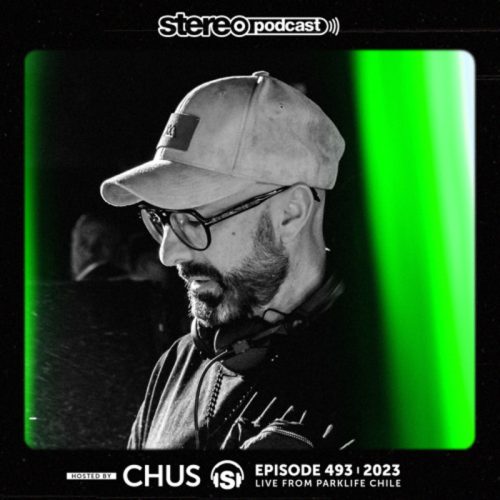 Chus Stereo Productions Podcast 493 (CHILE)