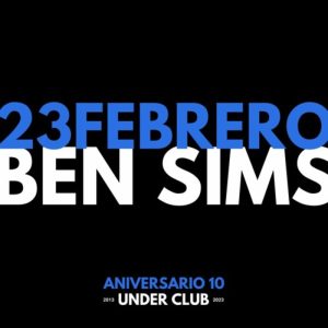 Ben Sims Aniversario 10 Under Club, 8 horas (Parte 1 de 2)