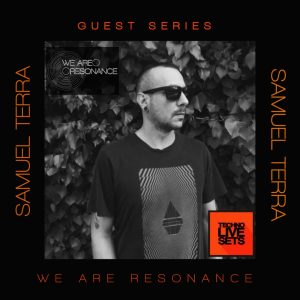 Samuel Terra - We Are Resonance Guest Series #177
