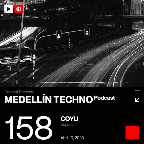 Coyu Medellin Techno Podcast Episodio 158