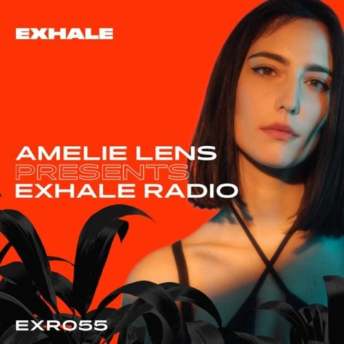 Amelie Lens EXHALE Radio 055