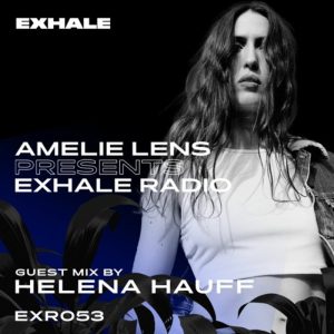 Helena Hauff EXHALE Radio 053