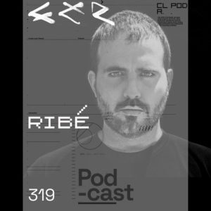 Ribé CLR Podcast 319