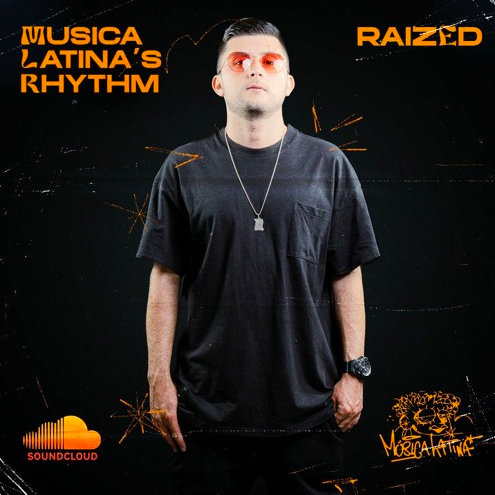 Raized Musica Latina's Rhythm 003