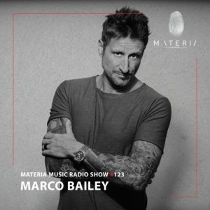 Marco Bailey MATERIA Music Radio Show 123