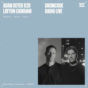 Adam Beyer B2B Layton Giordani Amnesia, Ibiza (Drumcode Radio 672)
