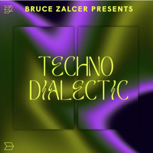 Bruce Zalcer Techno Dialectic Ep 049