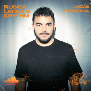Lucas Ferreyra Musica Latina's Rhythm 005