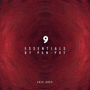 Pan-Pot 9 Essentials July 2023