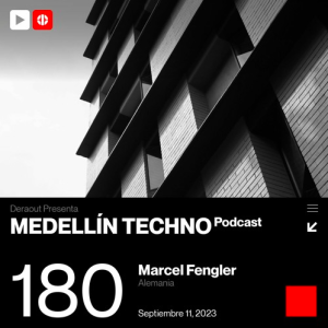 Marcel Fengler Medellin Techno Podcast Episodio 180