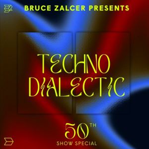 Bruce Zalcer Techno Dialectic Ep. 50